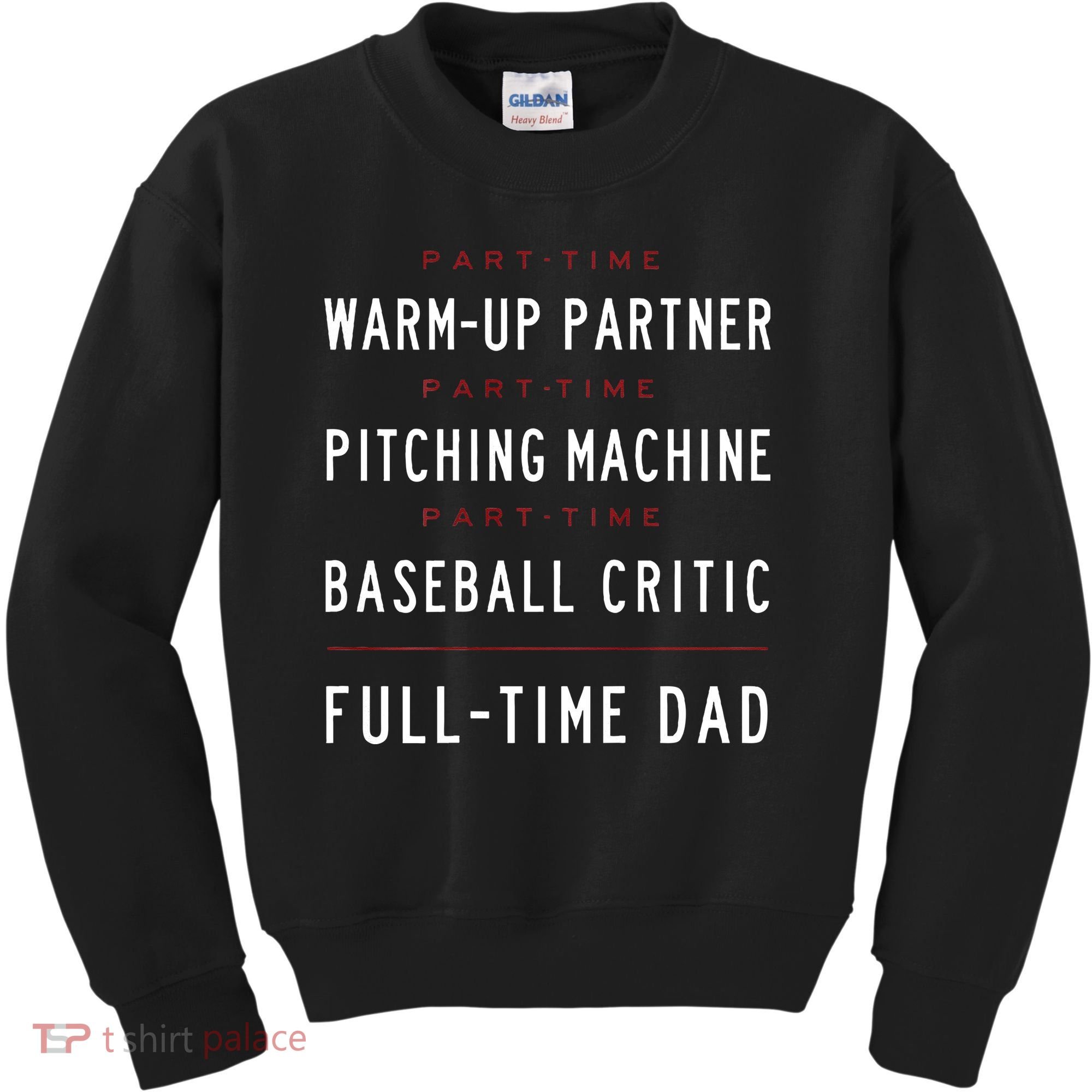 Part Time Warm Up Partner Pitching Baseball Full Time Dad Kids Sweatshirt