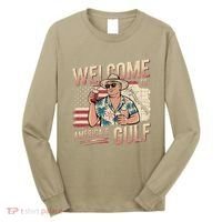 President Trump Welcome To AmericaS Gulf Mexico Vacation Long Sleeve Shirt thumb 0