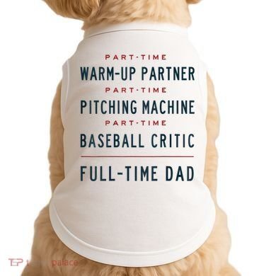 Part Time Warm Up Partner Pitching Baseball Full Time Dad Doggie Tank