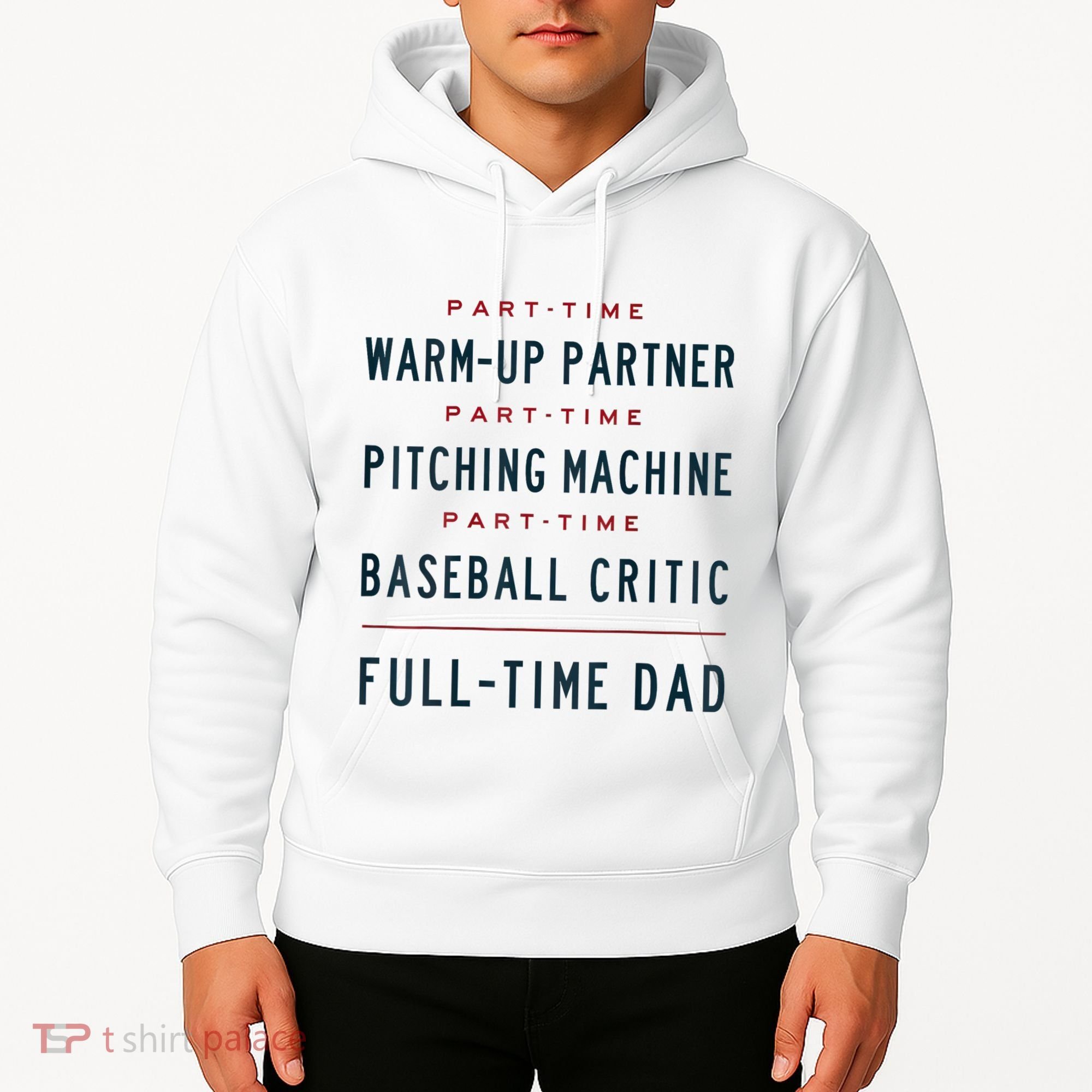 Part Time Warm Up Partner Pitching Baseball Full Time Dad Hoodie