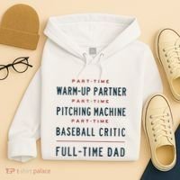Part Time Warm Up Partner Pitching Baseball Full Time Dad Hoodie thumb 4