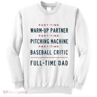 Part Time Warm Up Partner Pitching Baseball Full Time Dad Sweatshirt thumb 0