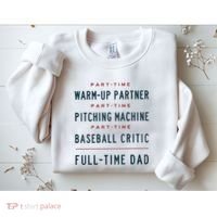 Part Time Warm Up Partner Pitching Baseball Full Time Dad Sweatshirt thumb 2