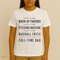 Part Time Warm Up Partner Pitching Baseball Full Time Dad T-Shirt thumb 4