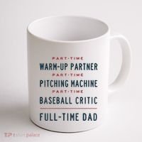 Part Time Warm Up Partner Pitching Baseball Full Time Dad Coffee Mug thumb 1