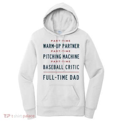 Part Time Warm Up Partner Pitching Baseball Full Time Dad Women's Hoodie