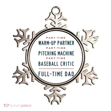 Part Time Warm Up Partner Pitching Baseball Full Time Dad Ornament