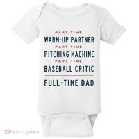 Part Time Warm Up Partner Pitching Baseball Full Time Dad Baby Bodysuit thumb 0