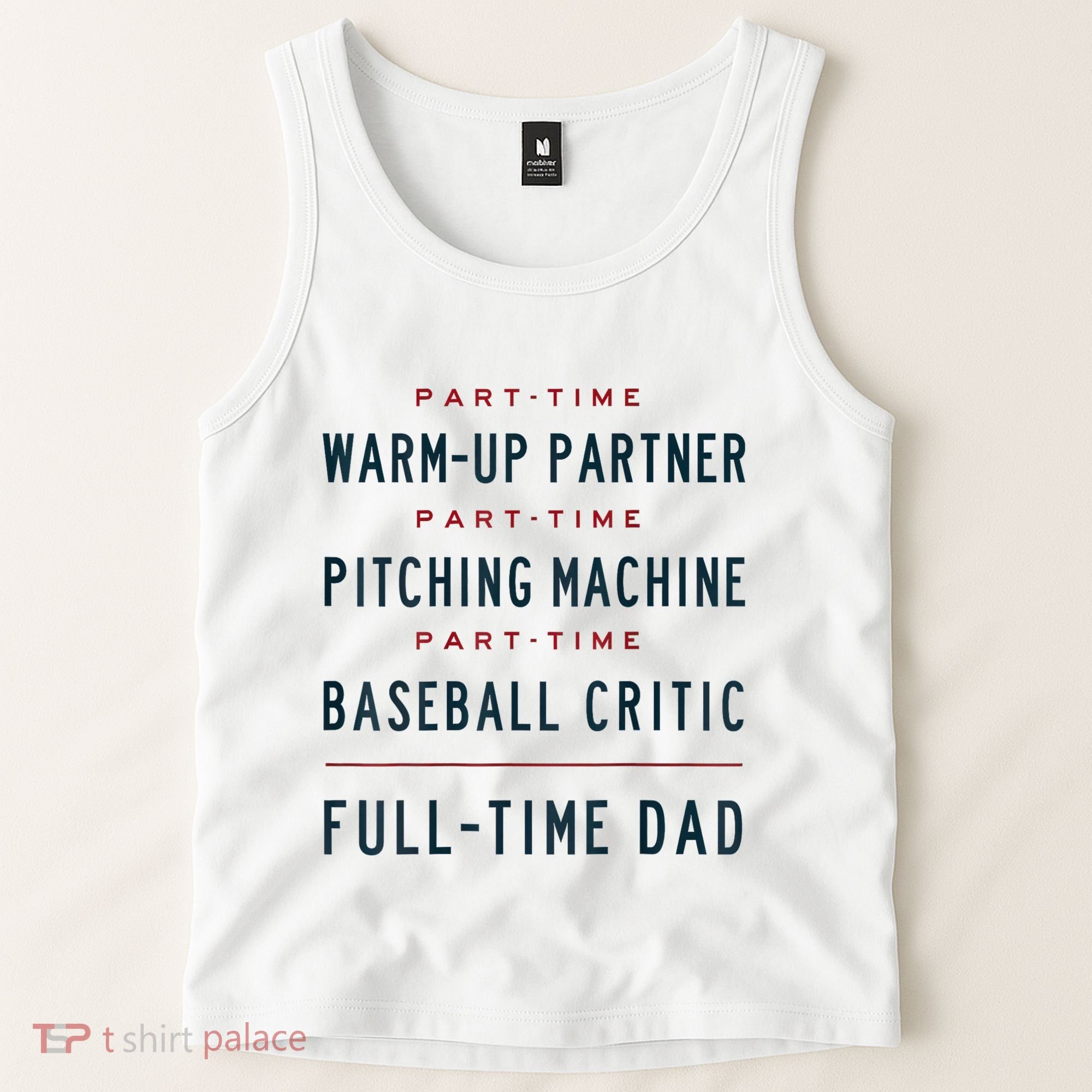 Part Time Warm Up Partner Pitching Baseball Full Time Dad Tank Top