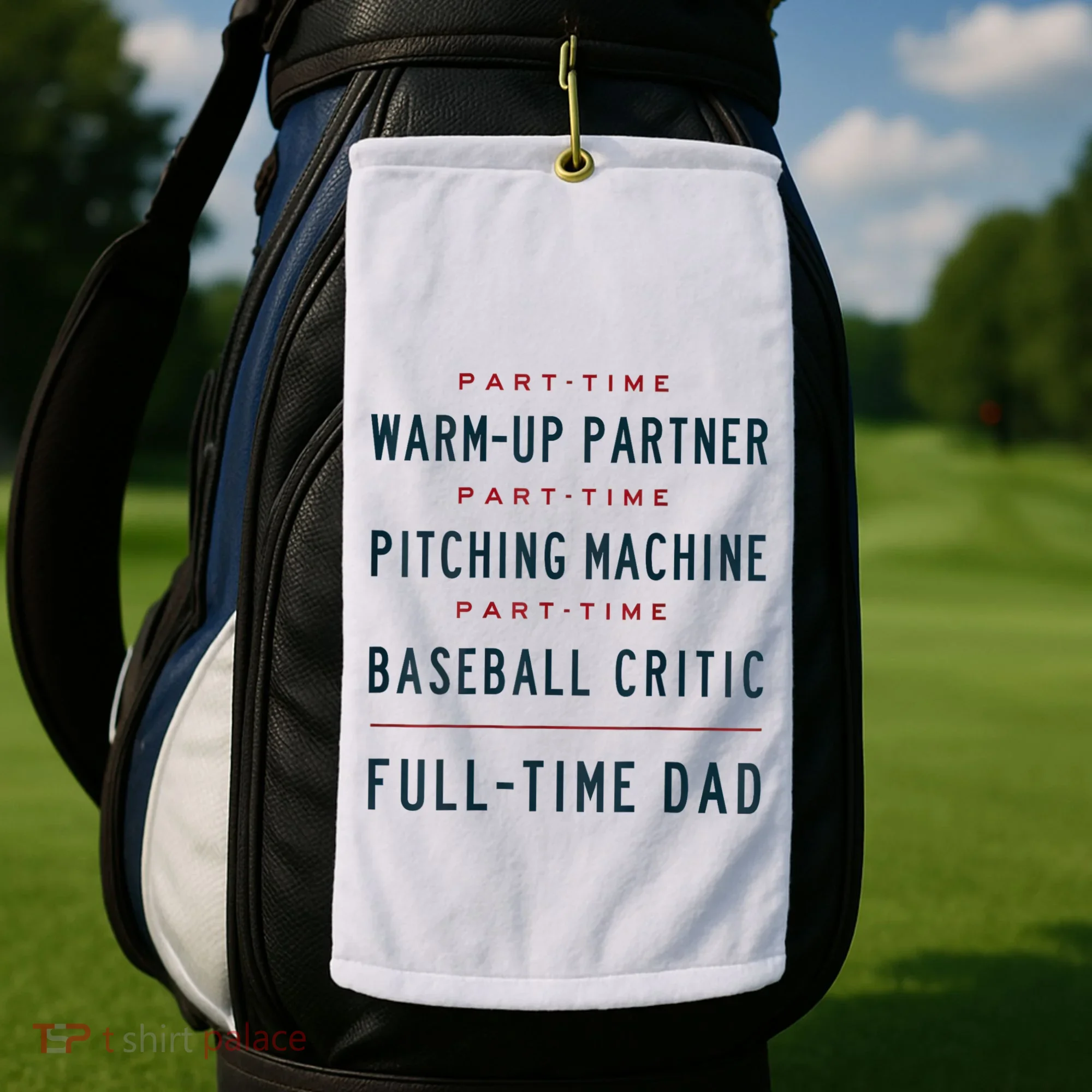 Part Time Warm Up Partner Pitching Baseball Full Time Dad Golf Towel