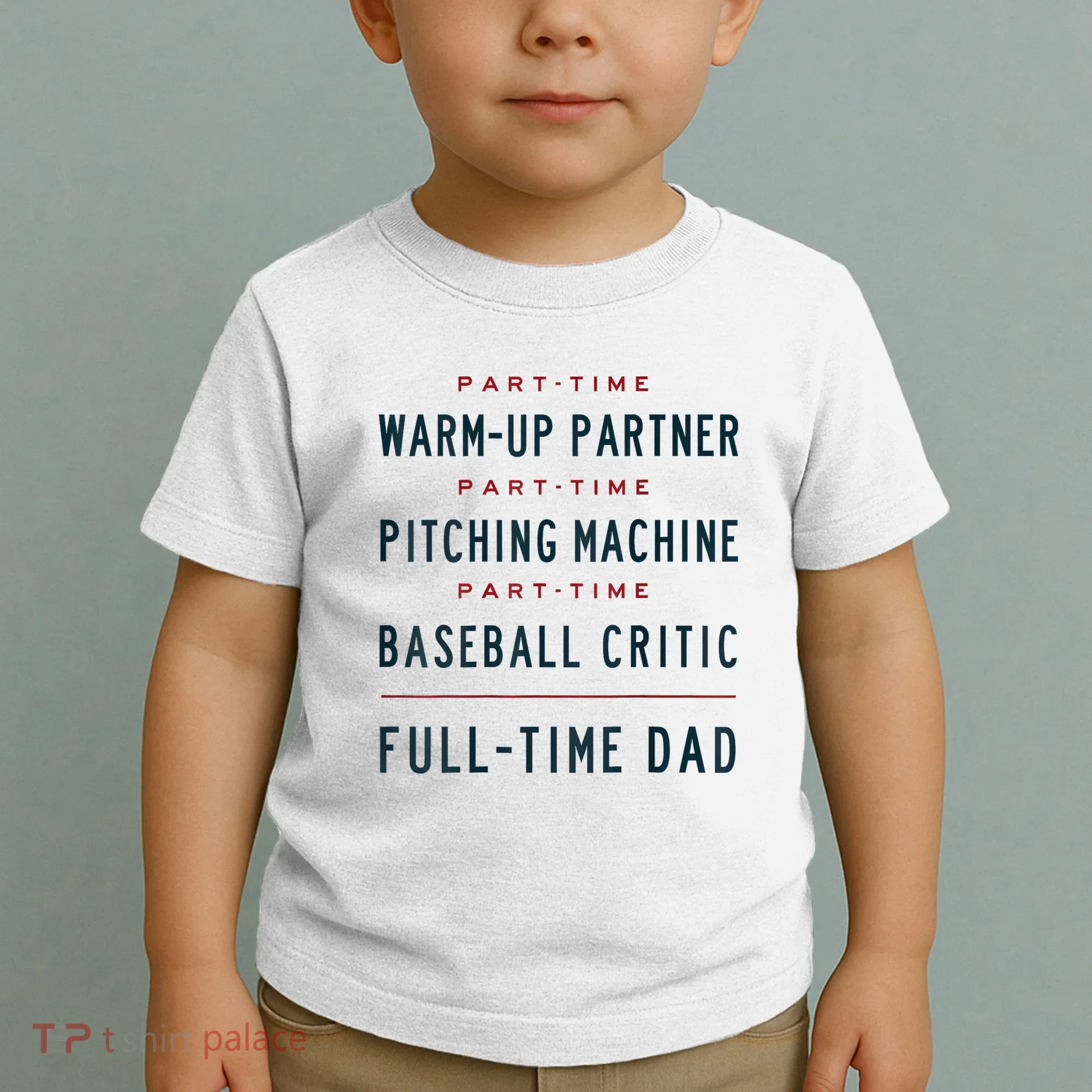 Part Time Warm Up Partner Pitching Baseball Full Time Dad Toddler T-Shirt