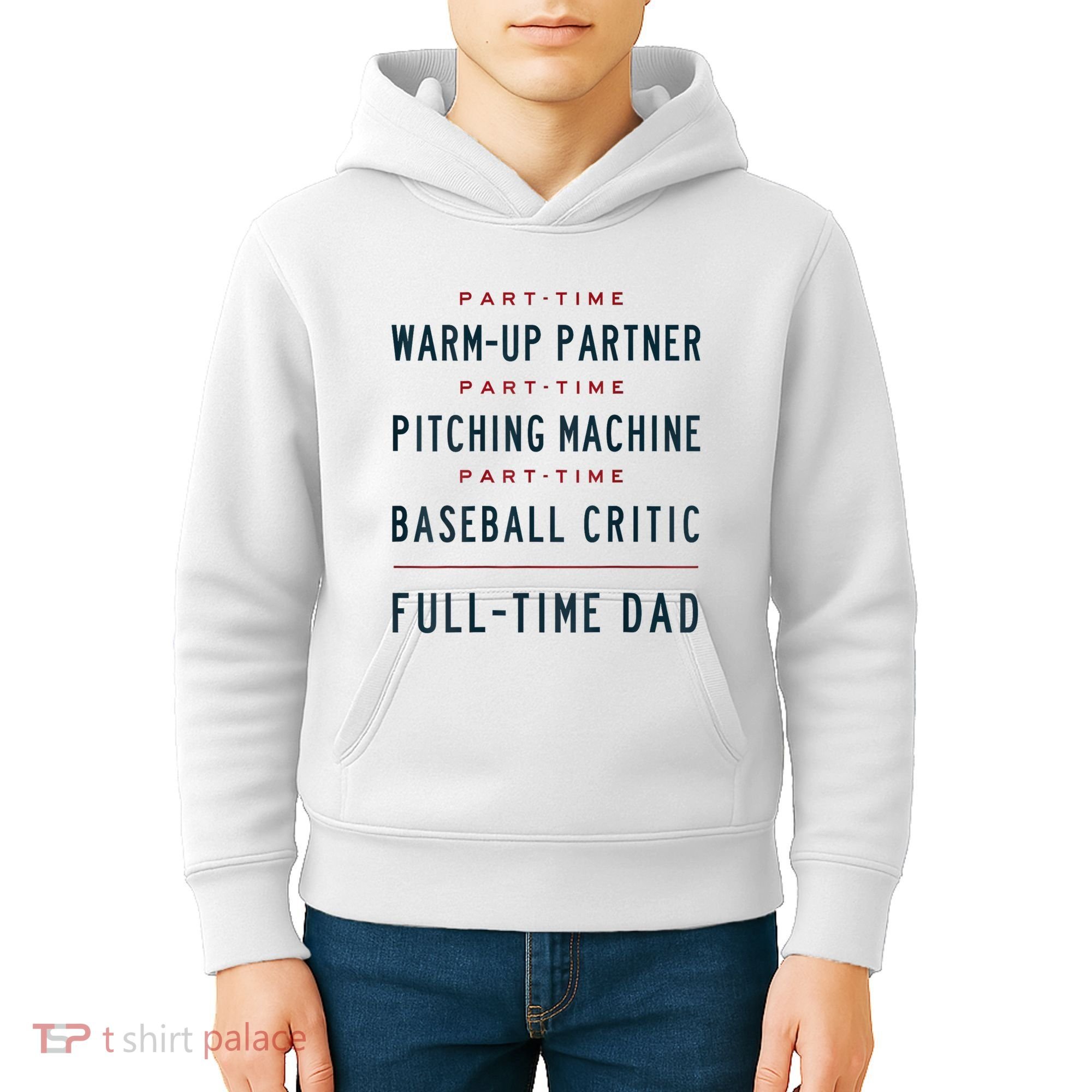 Part Time Warm Up Partner Pitching Baseball Full Time Dad Kids Hoodie