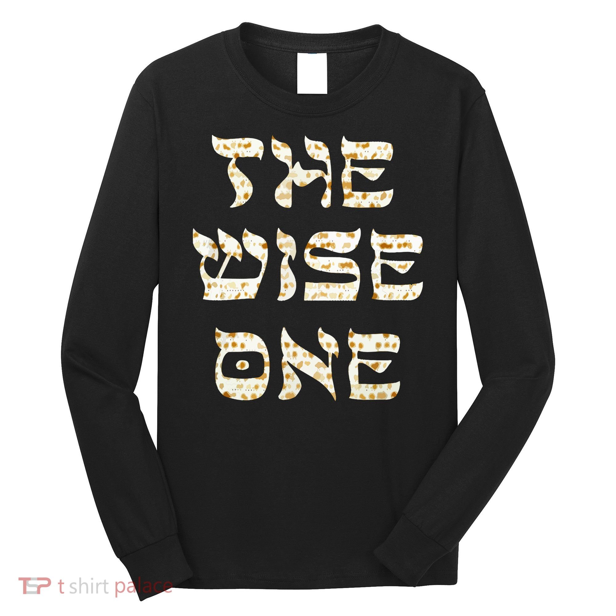 Passover The Wise One Funny Pesach Gift Long Sleeve Shirt