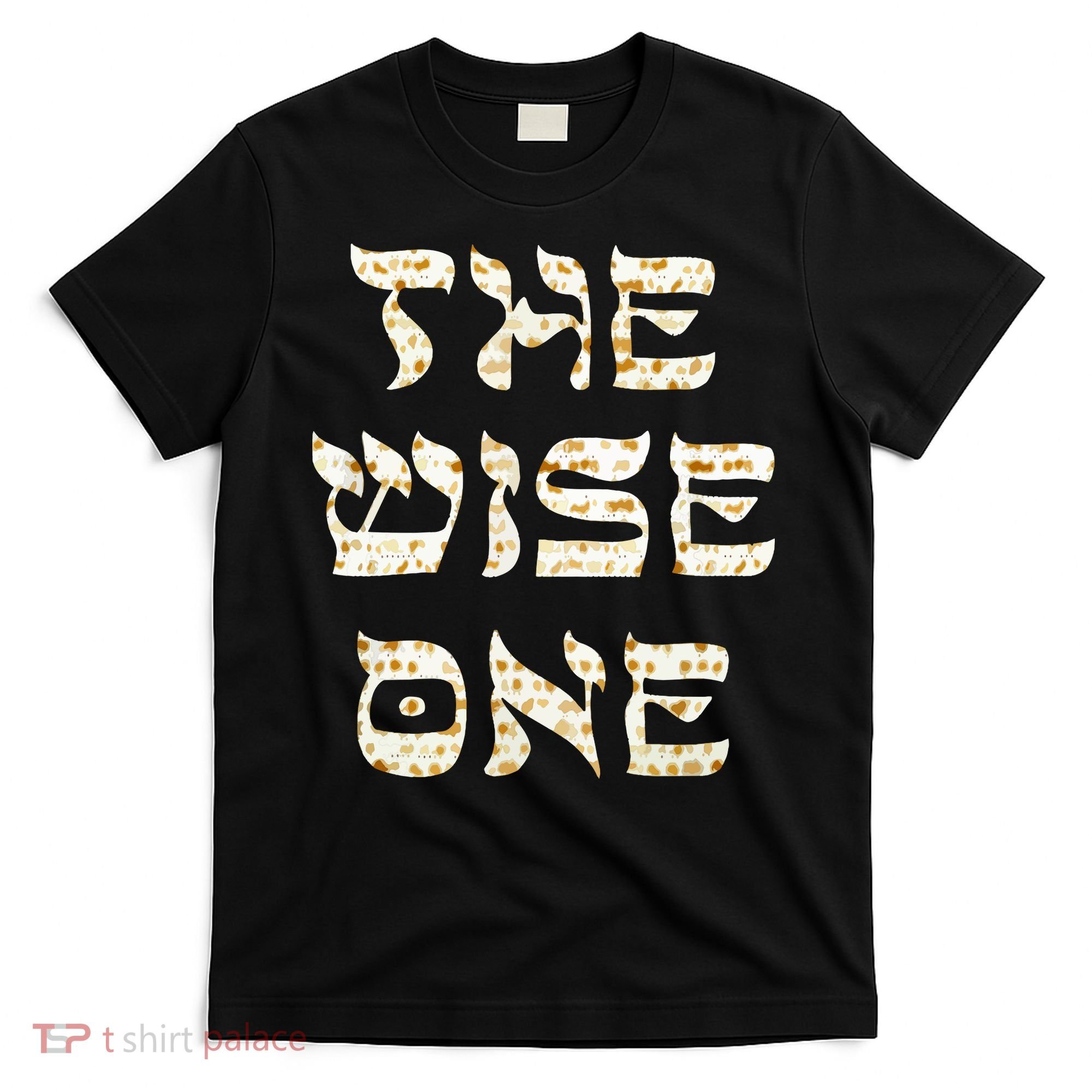 Passover The Wise One Funny Pesach Gift T-Shirt