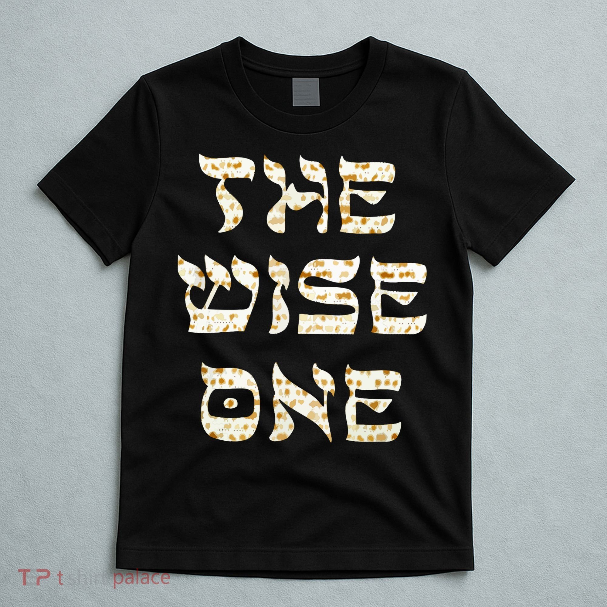 Passover The Wise One Funny Pesach Gift T-Shirt
