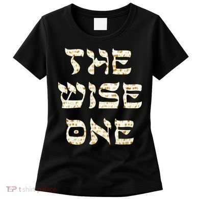 Passover The Wise One Funny Pesach Gift Women's T-Shirt