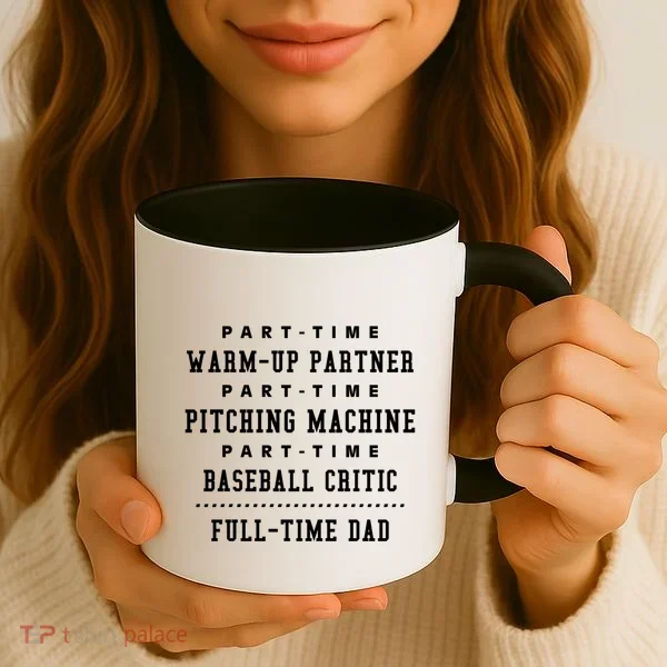 Part Time Warm Up Partner Pitching Baseball Full Time Dad Cute Gift Coffee Mug