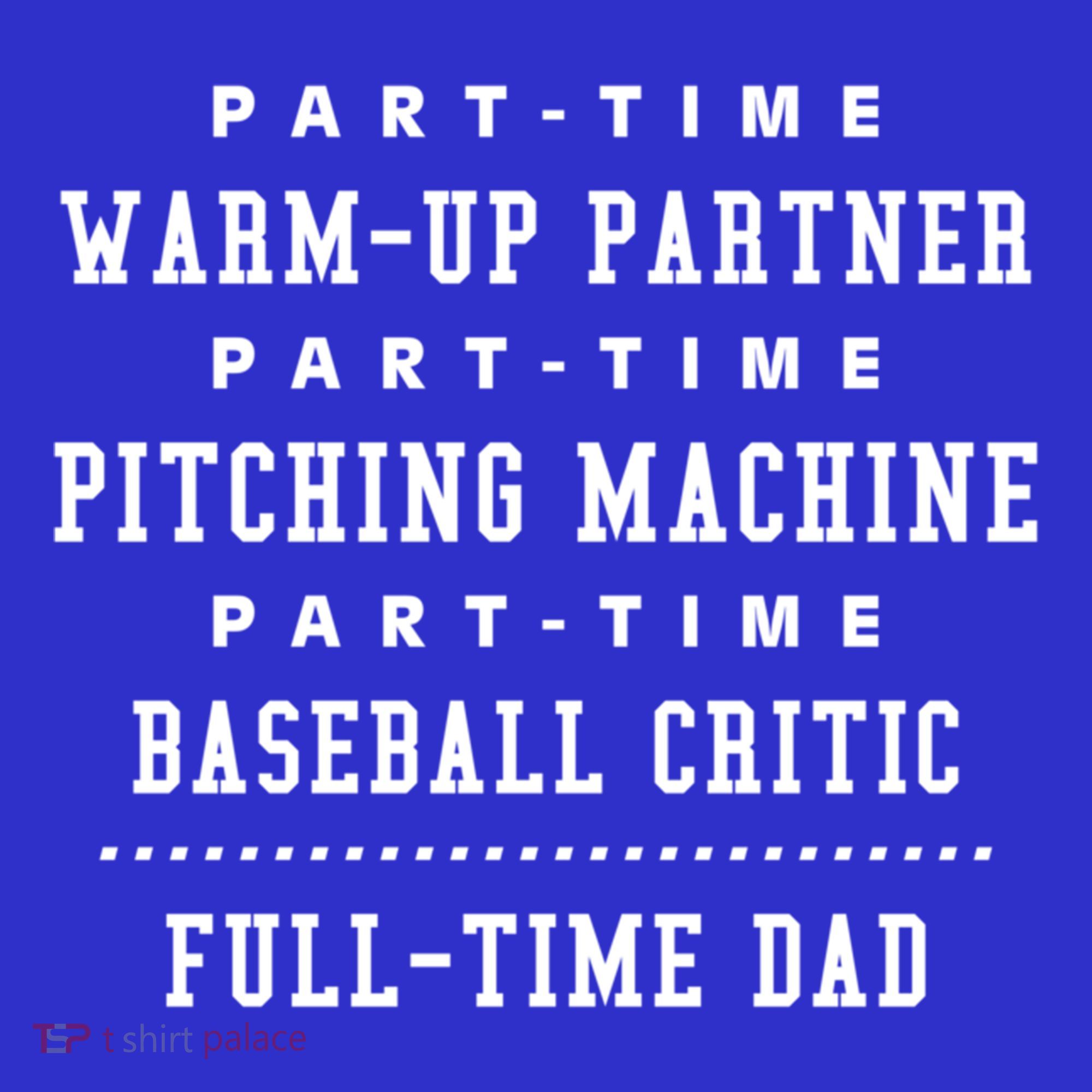 Part Time Warm Up Partner Pitching Baseball Full Time Dad Cute Gift Women's Tank Top