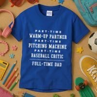 Part Time Warm Up Partner Pitching Baseball Full Time Dad Cute Gift Kids T-Shirt thumb 3