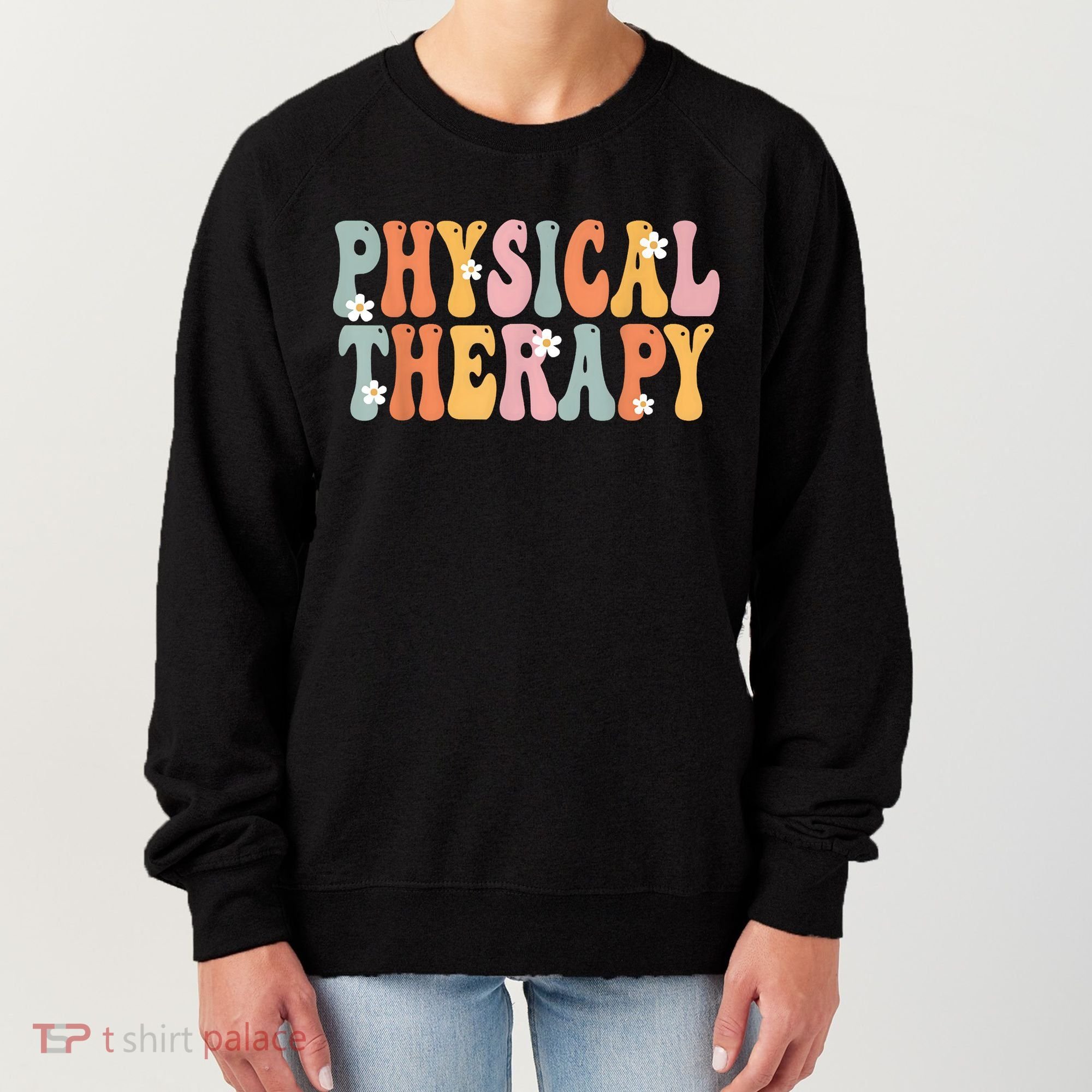Physical Therapy Week Groovy Appreciation Day For Women Work Women's Sweatshirt