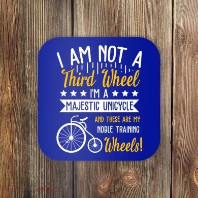 Professional Third Wheel Unicycle Dating Humor Sarcasm Gift Coaster
