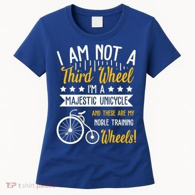 Professional Third Wheel Unicycle Dating Humor Sarcasm Gift Women's T-Shirt