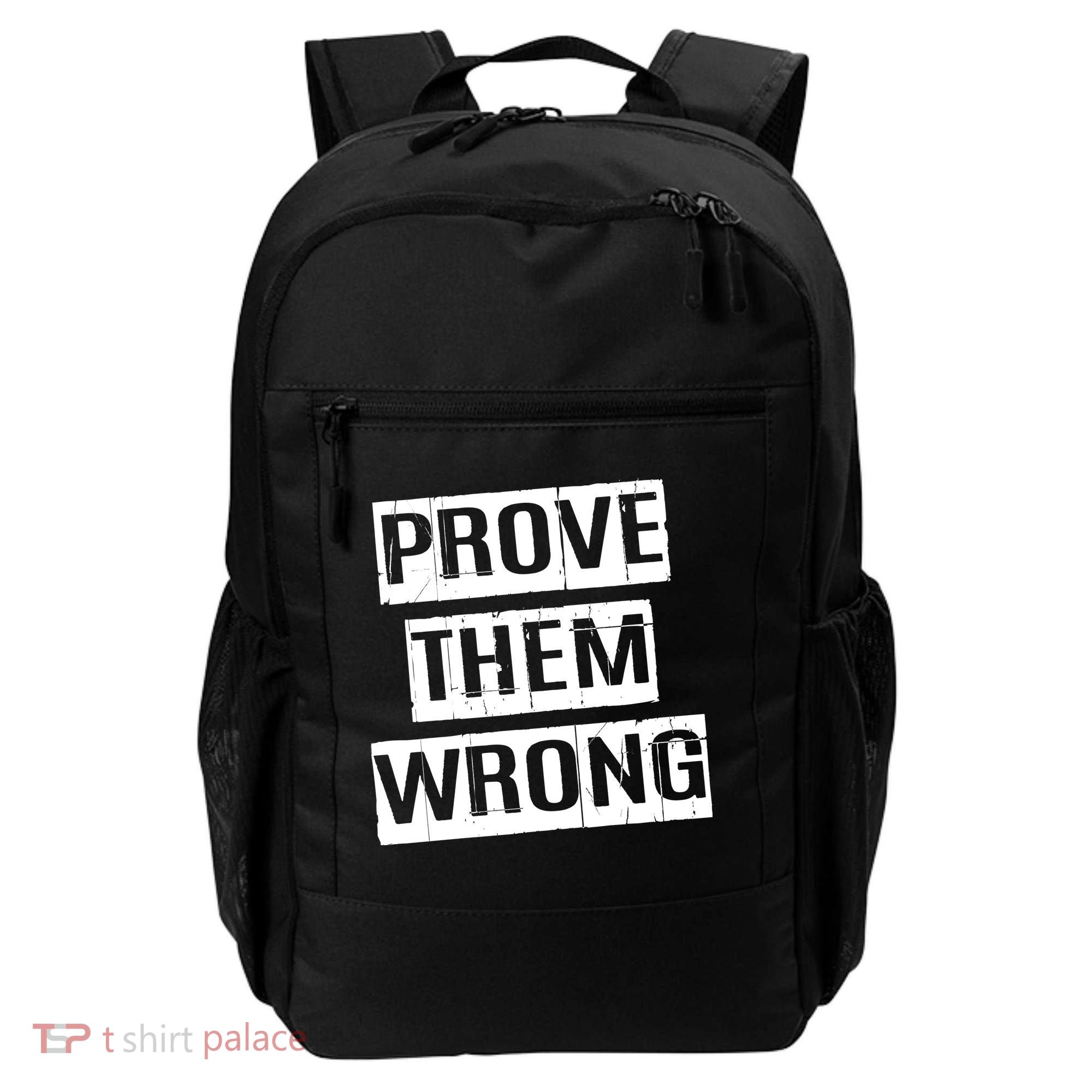 Prove Them Wrong Backpack
