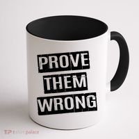Prove Them Wrong Coffee Mug thumb 1