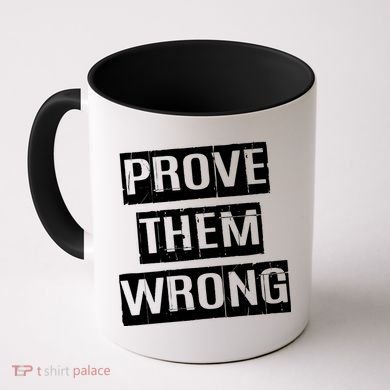 Prove Them Wrong Coffee Mug