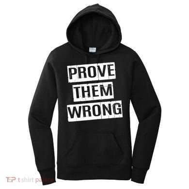 Prove Them Wrong Women's Hoodie