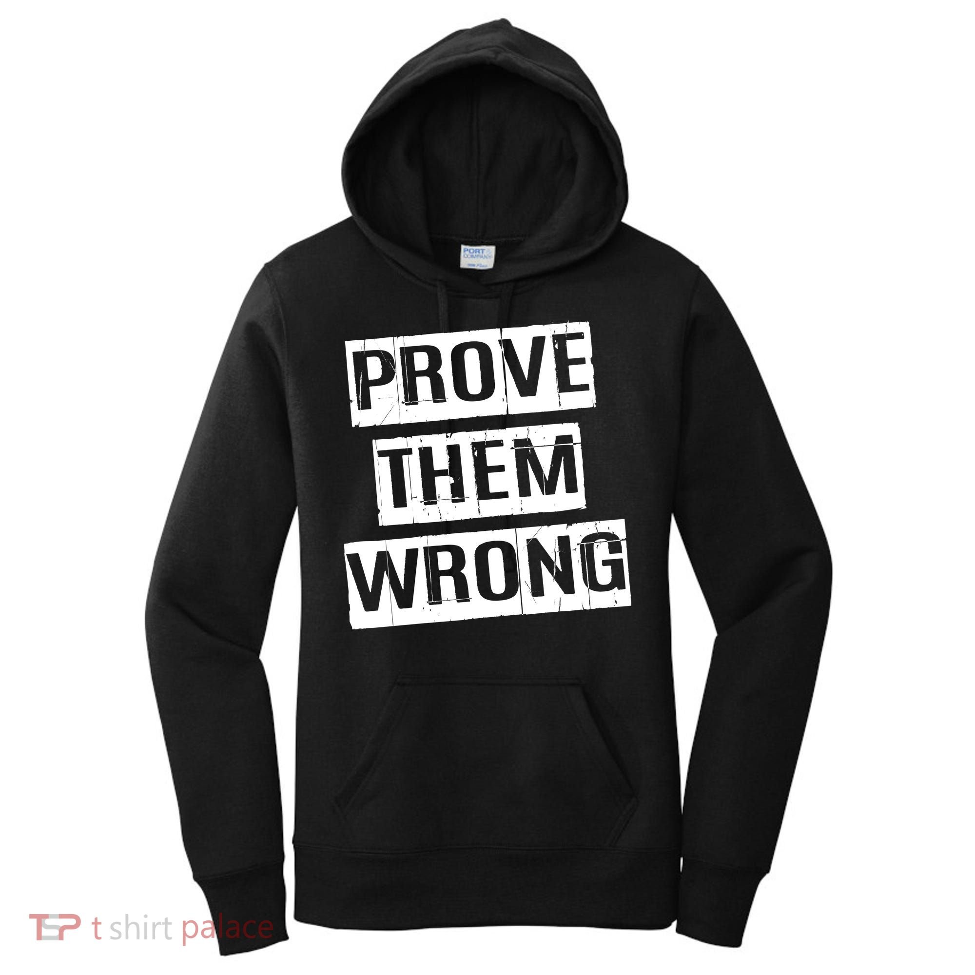 Prove Them Wrong Women's Hoodie