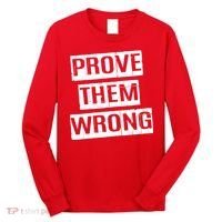 Prove Them Wrong Long Sleeve Shirt thumb 0