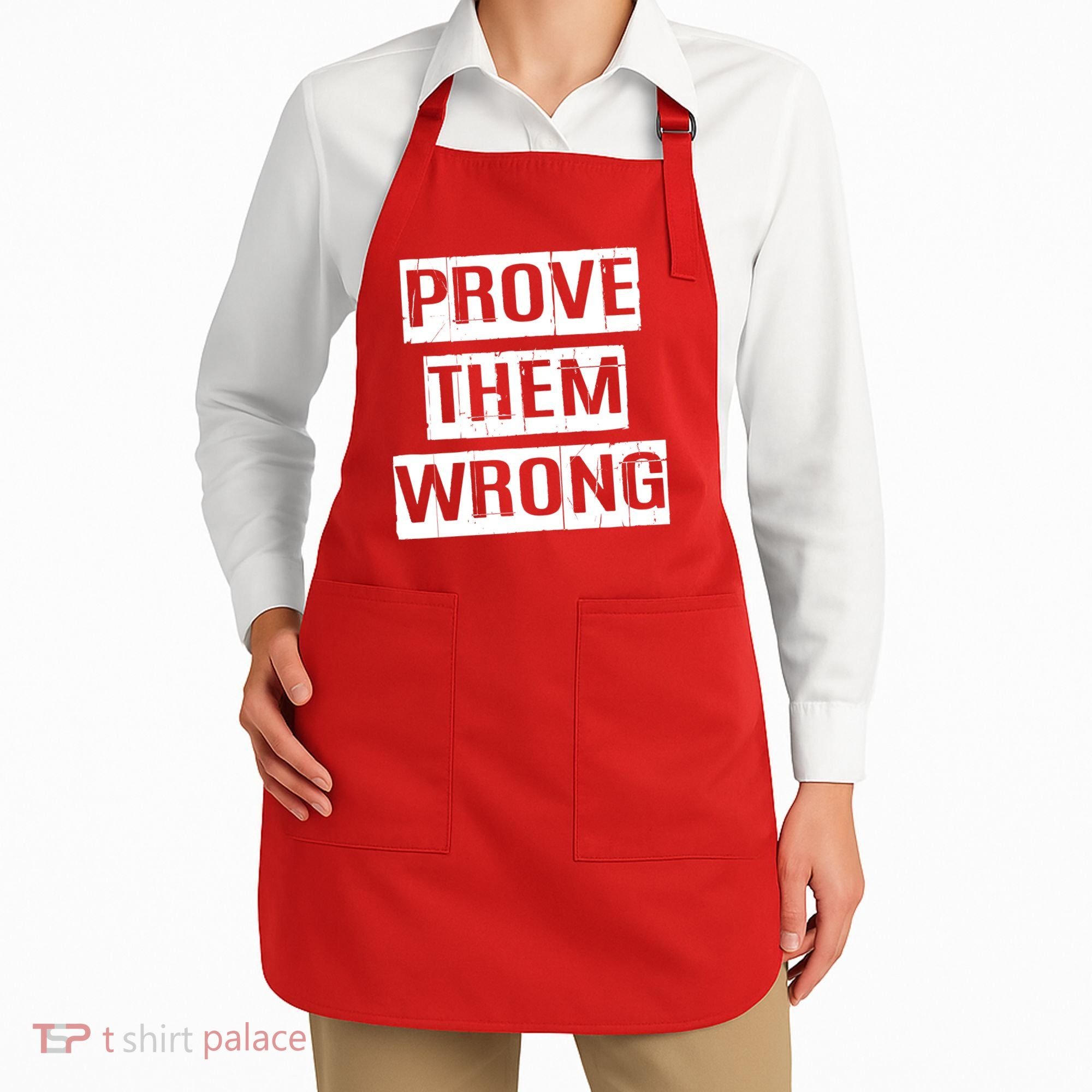 Prove Them Wrong Apron