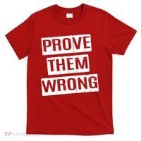 Prove Them Wrong T-Shirt thumb 0