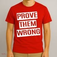 Prove Them Wrong T-Shirt thumb 3