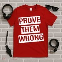 Prove Them Wrong T-Shirt thumb 5