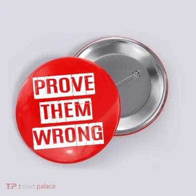 Prove Them Wrong Button