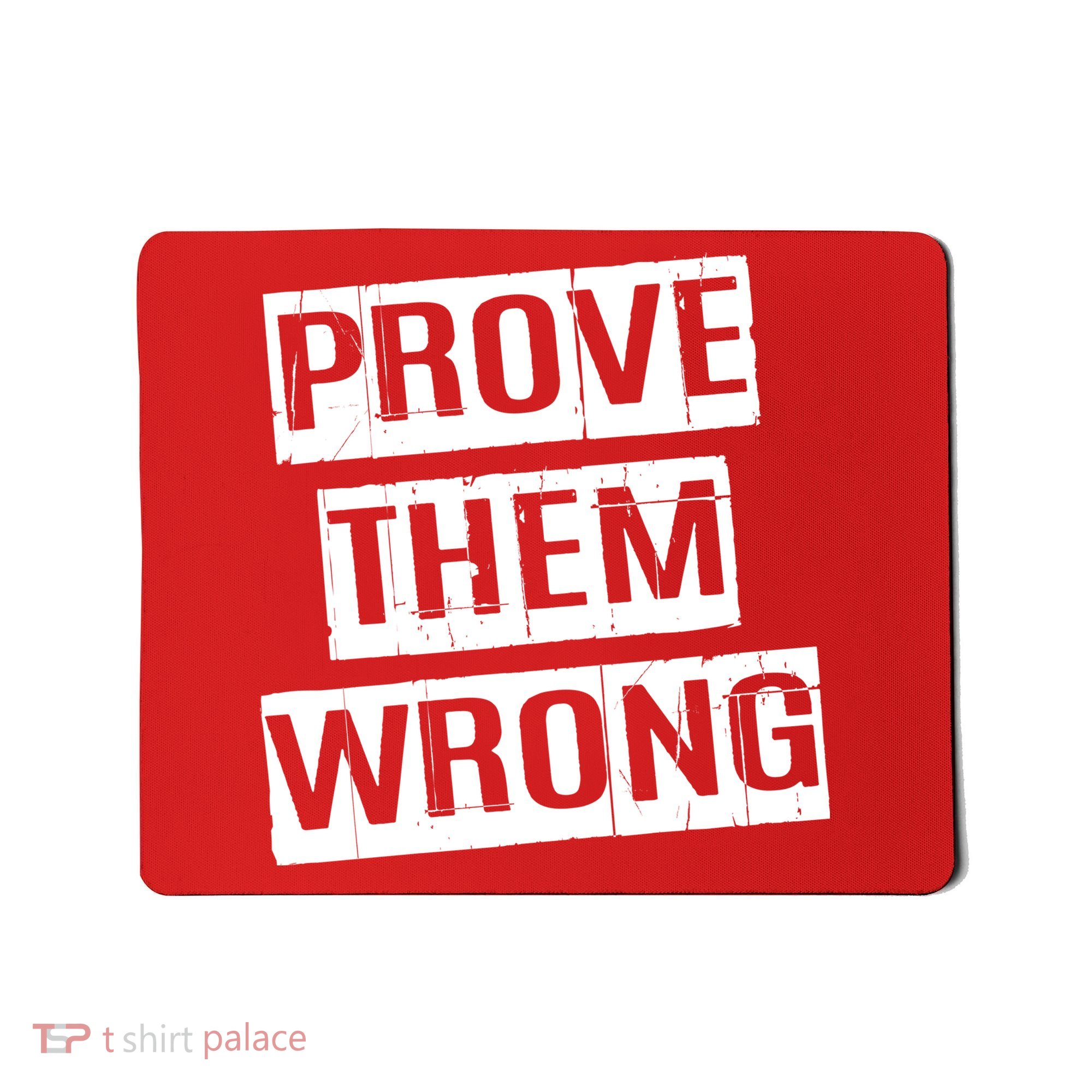 Prove Them Wrong Mousepad