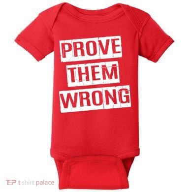 Prove Them Wrong Baby Bodysuit