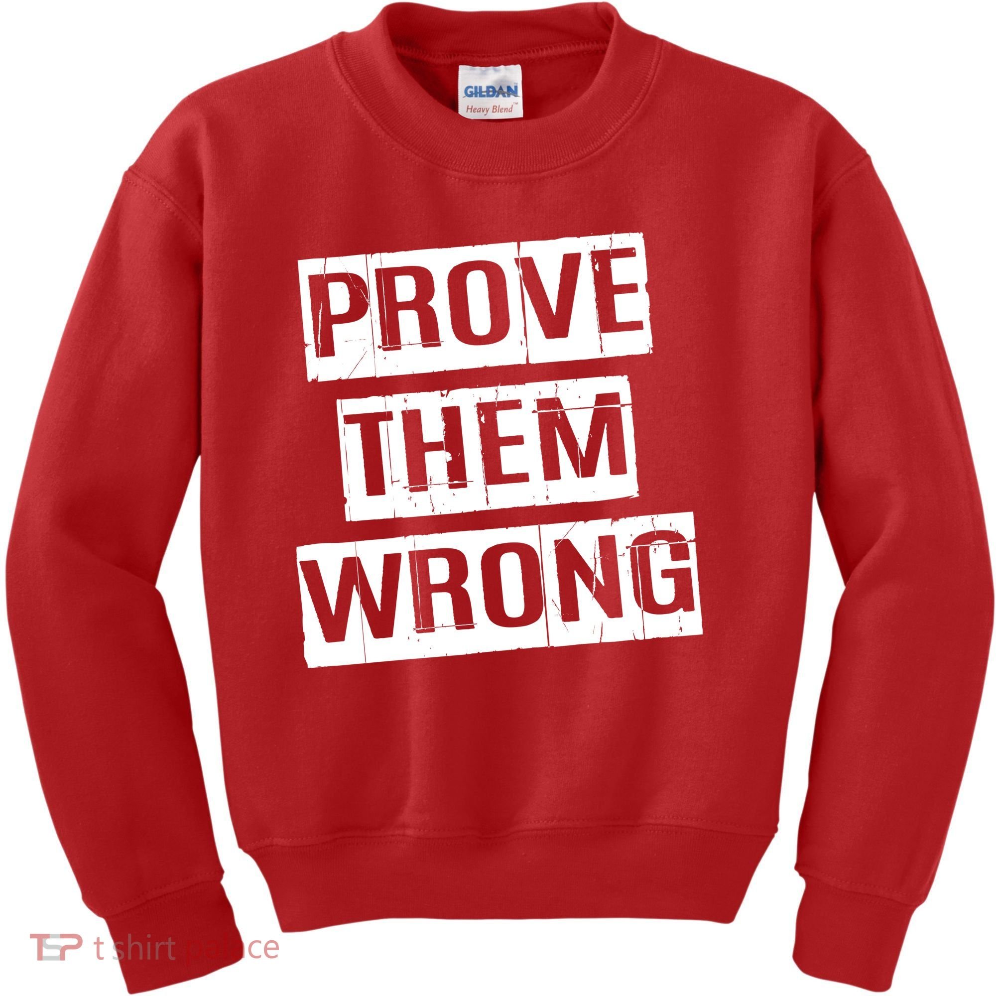 Prove Them Wrong Kids Sweatshirt