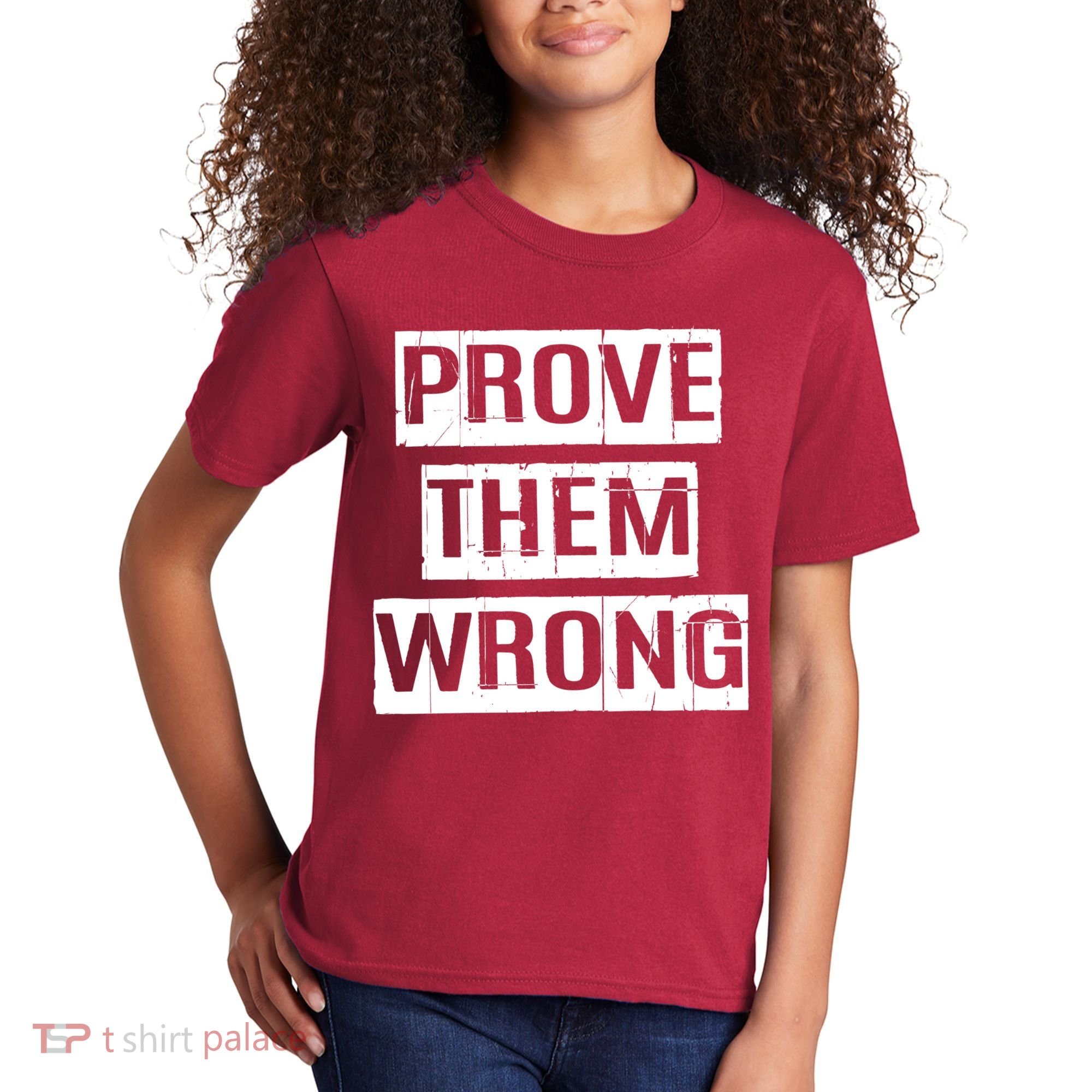 Prove Them Wrong Kids T-Shirt
