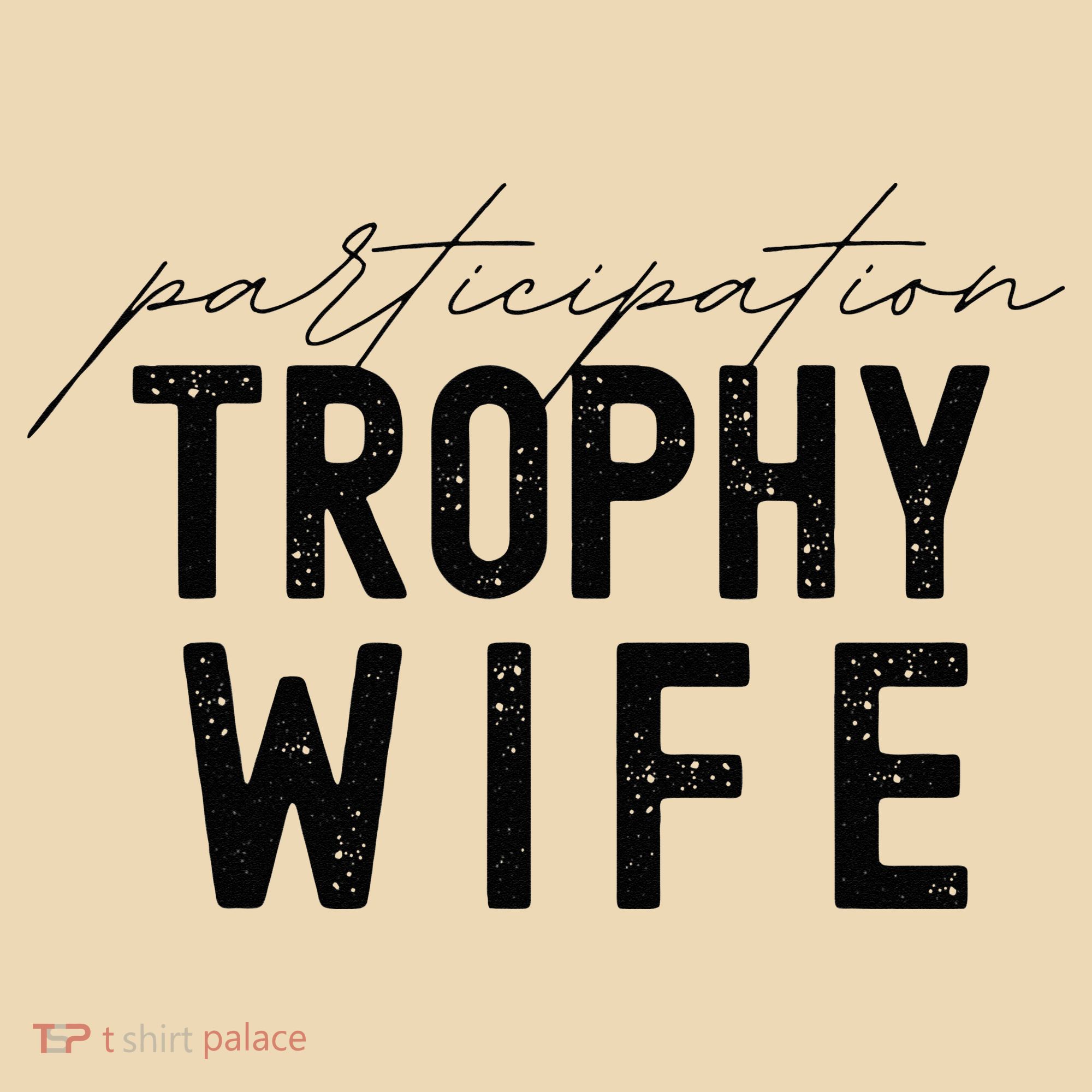 Participation Trophy Wife Tote Bag