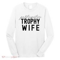 Participation Trophy Wife Long Sleeve Shirt thumb 0