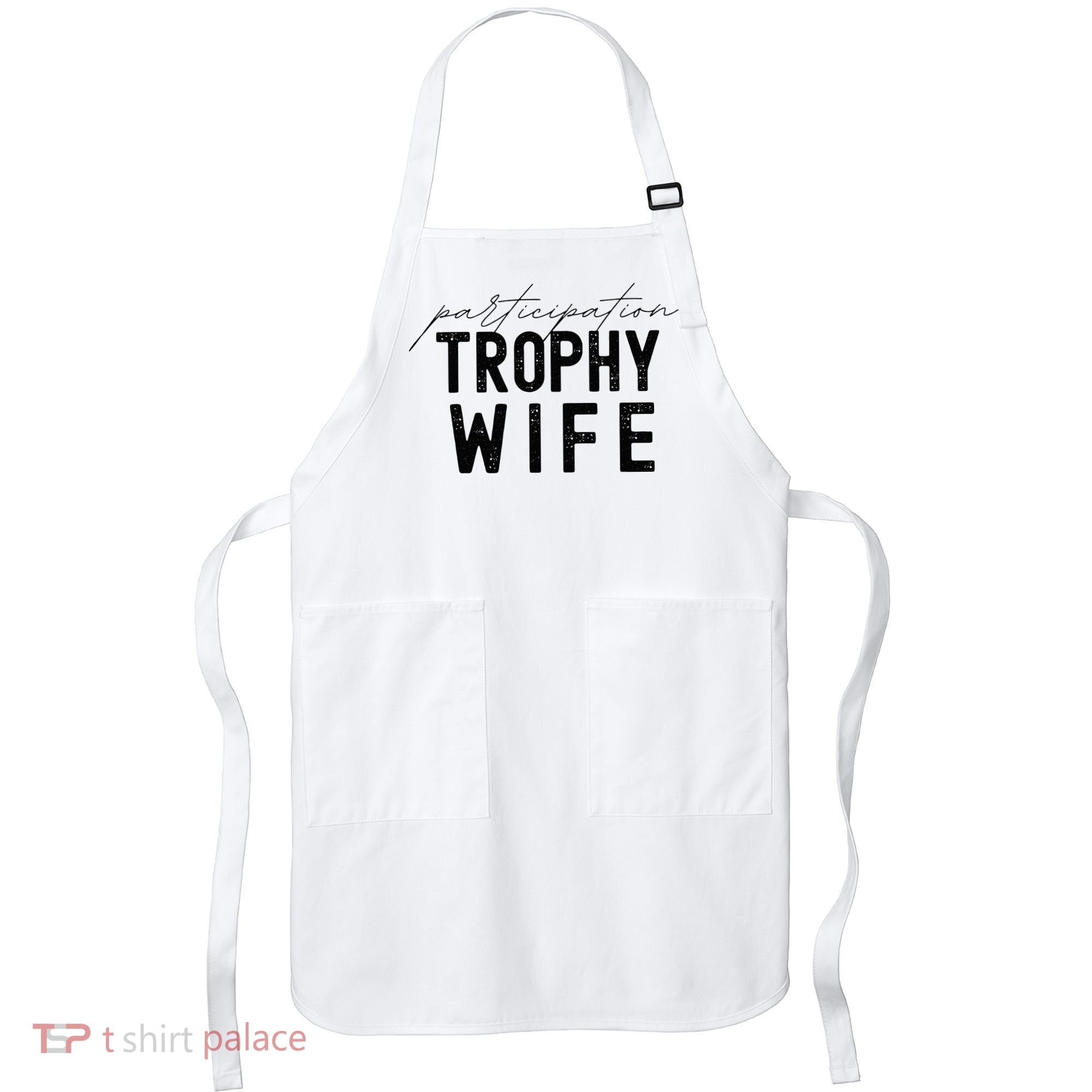 Participation Trophy Wife Apron