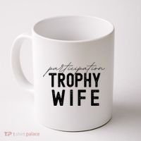 Participation Trophy Wife Coffee Mug thumb 0