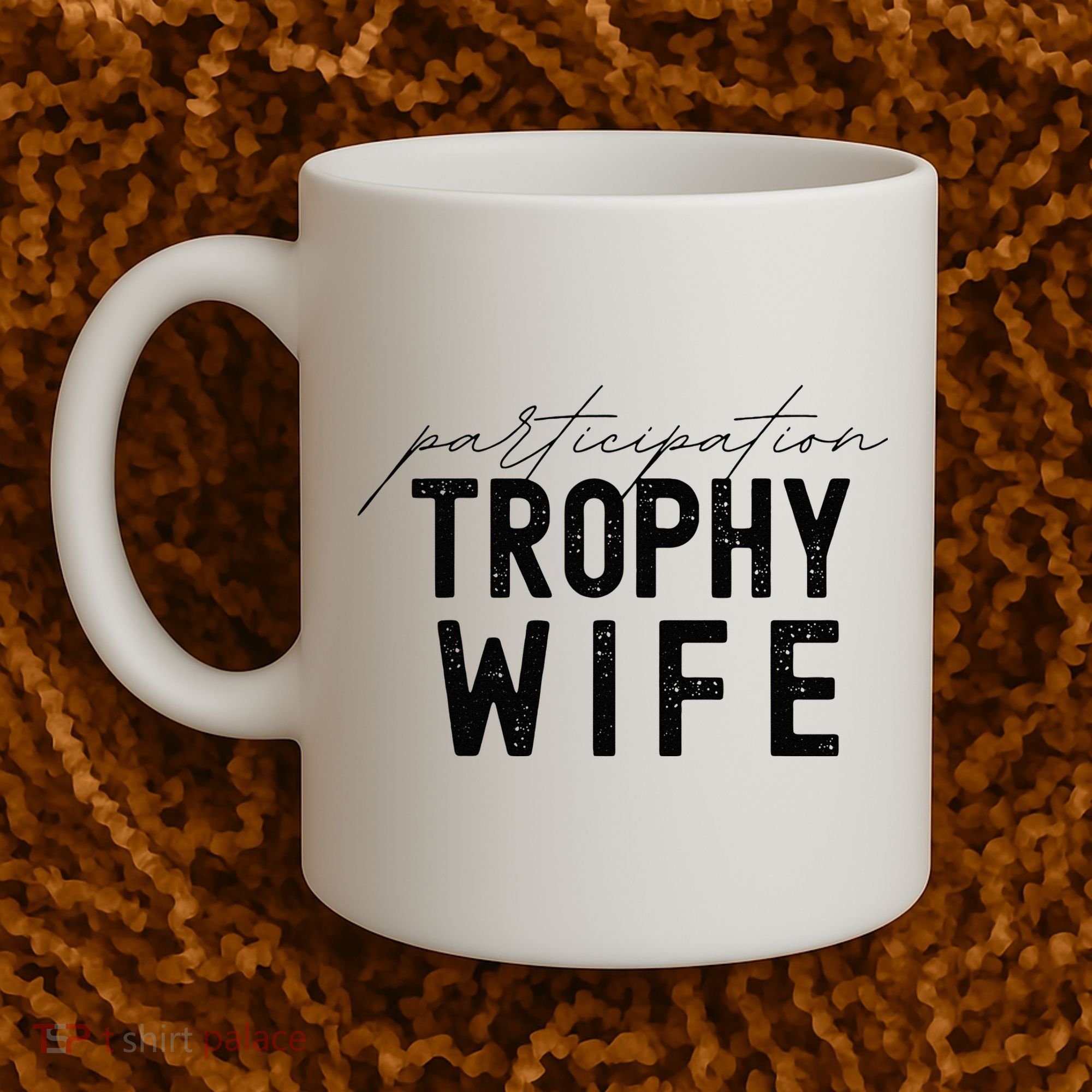 Participation Trophy Wife Coffee Mug