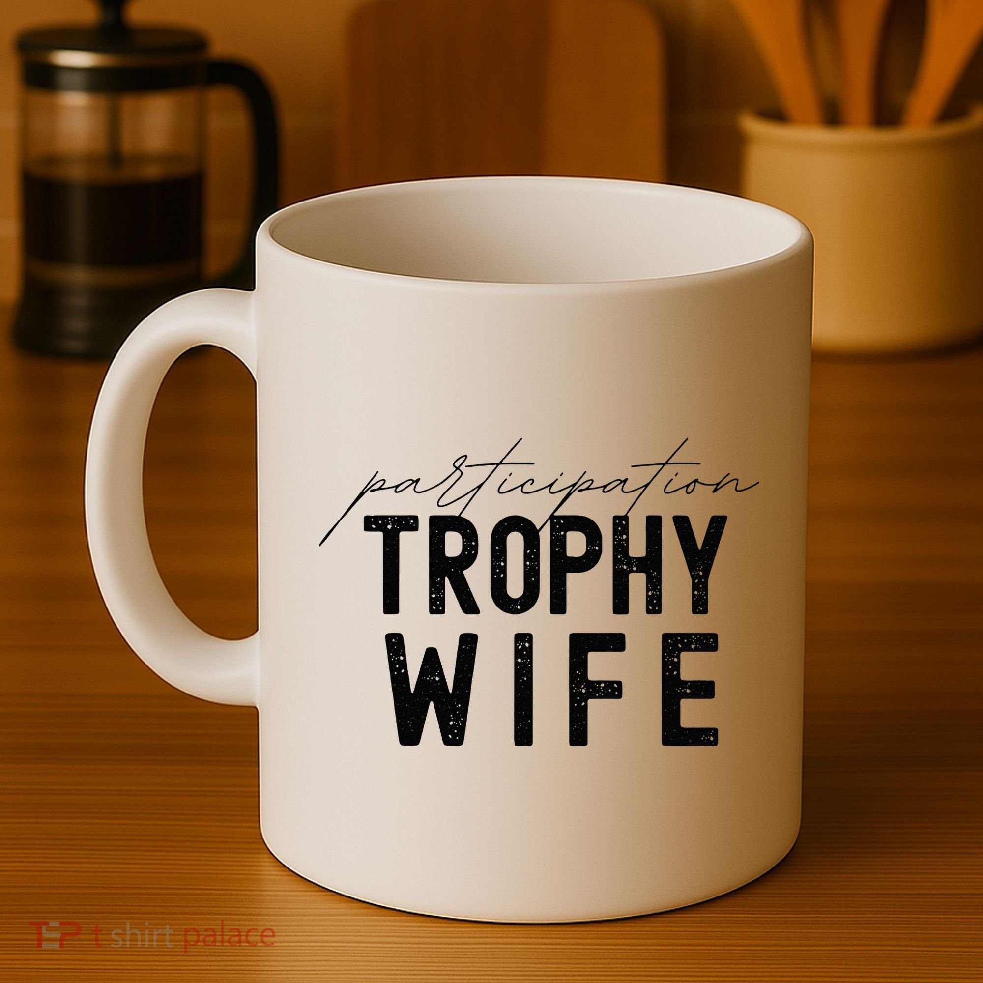 Participation Trophy Wife Coffee Mug