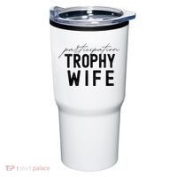 Participation Trophy Wife Tumbler thumb 0