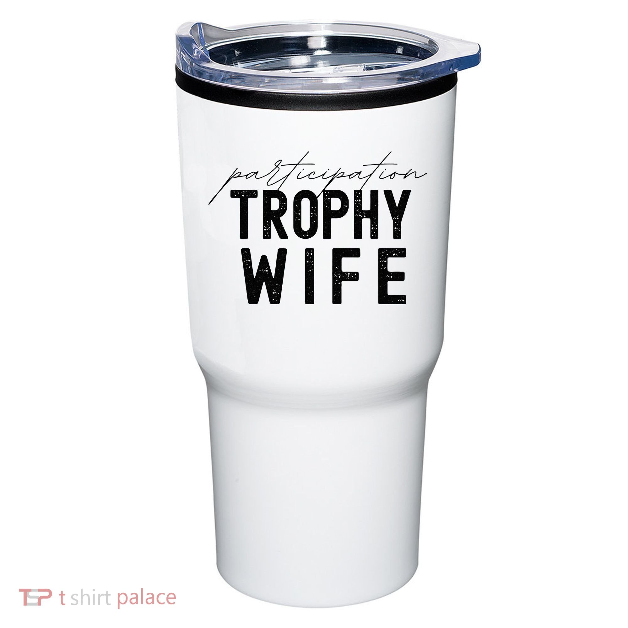 Participation Trophy Wife Tumbler