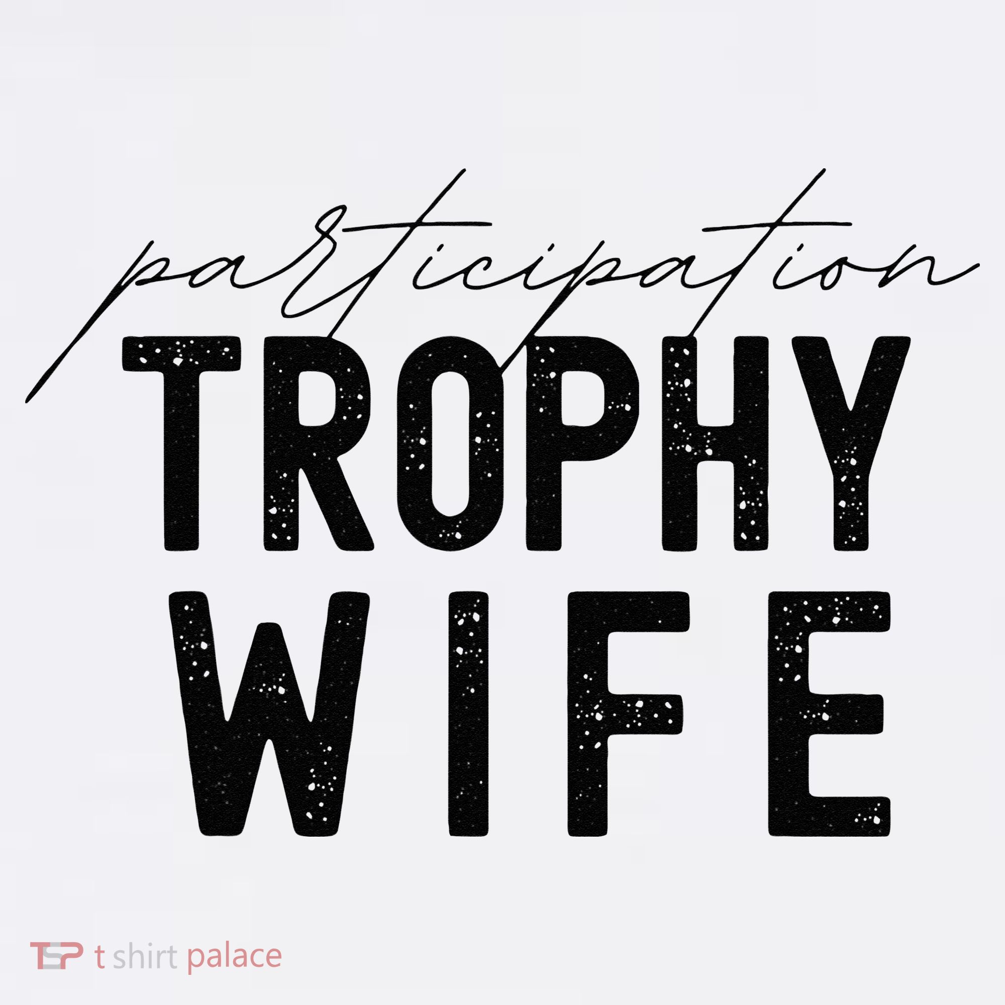 Participation Trophy Wife Mousepad